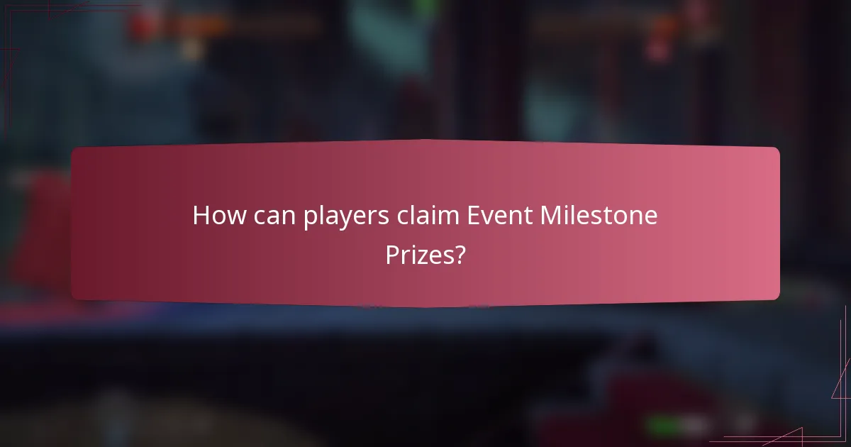 How can players claim Event Milestone Prizes?