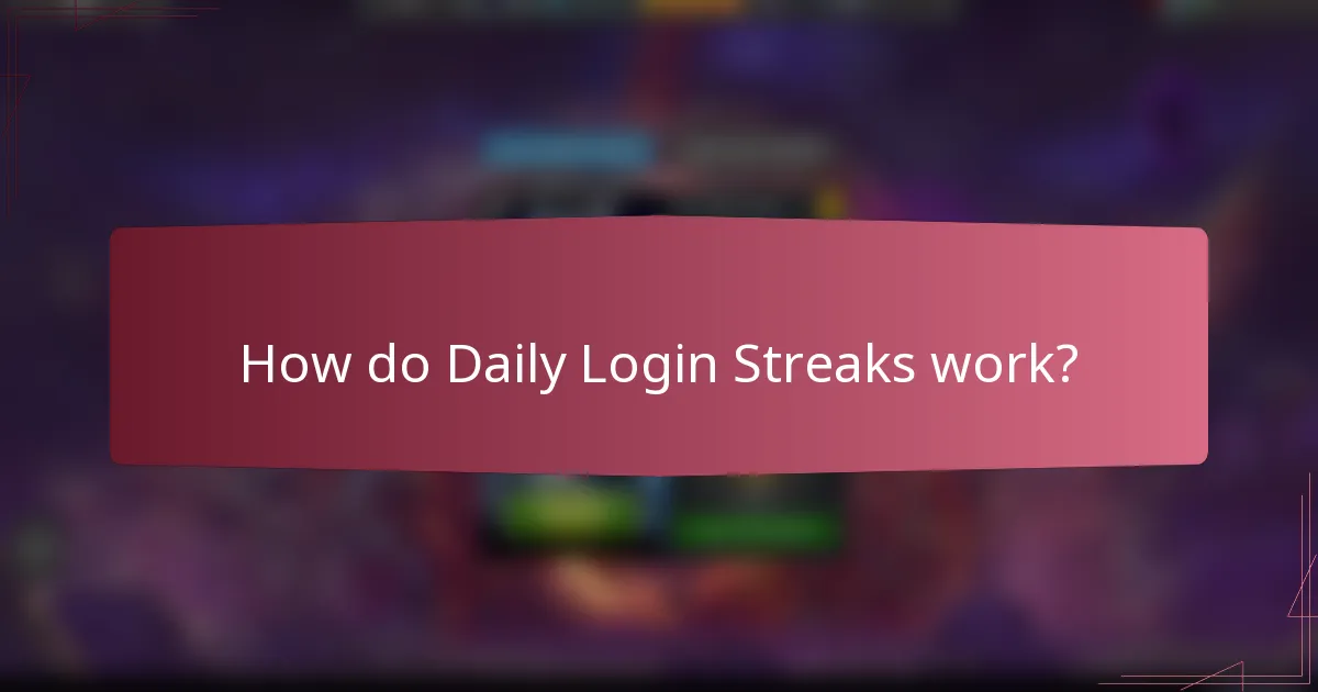 How do Daily Login Streaks work?