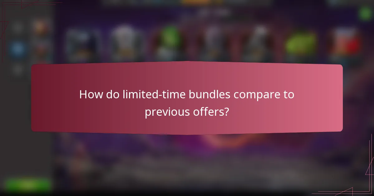 How do limited-time bundles compare to previous offers?