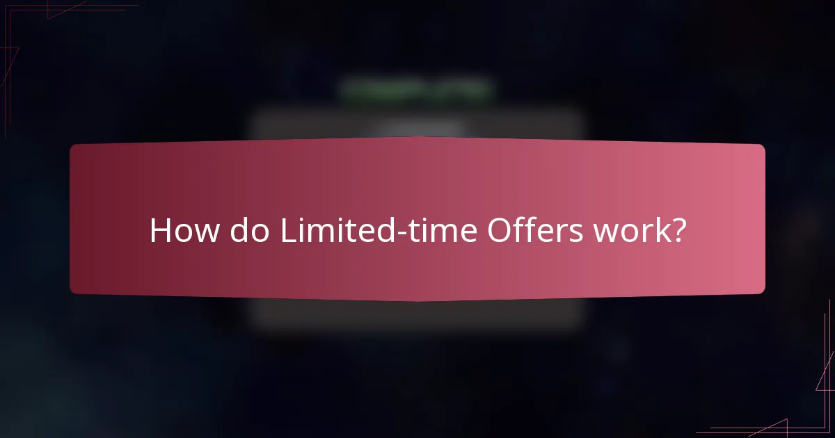 How do Limited-time Offers work?