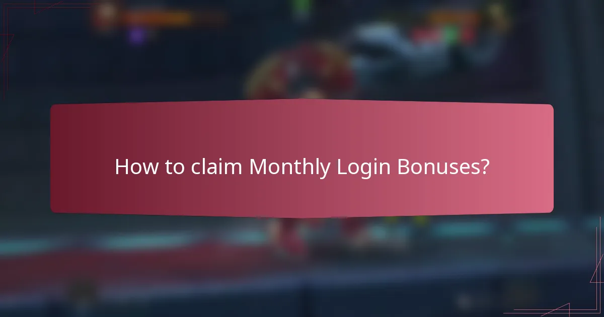 How to Claim Monthly Login Bonuses?