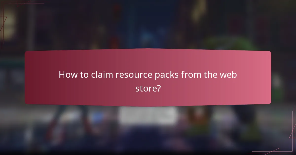 How to claim resource packs from the web store?
