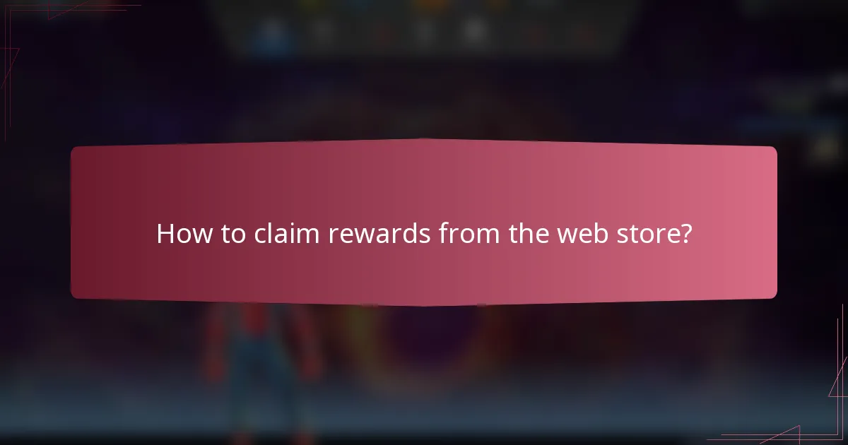 How to claim rewards from the web store?