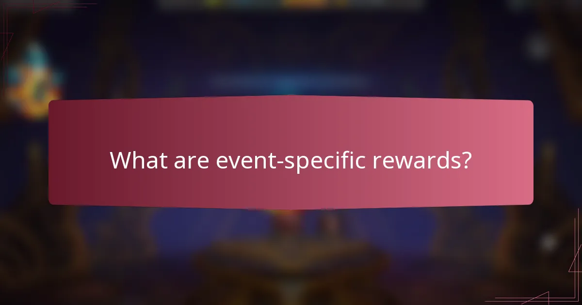 What are Event-specific Rewards?