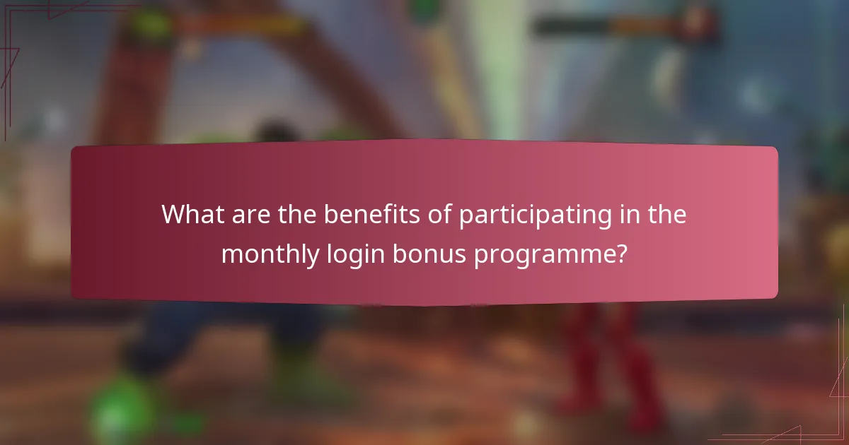 What are the benefits of participating in the monthly login bonus programme?