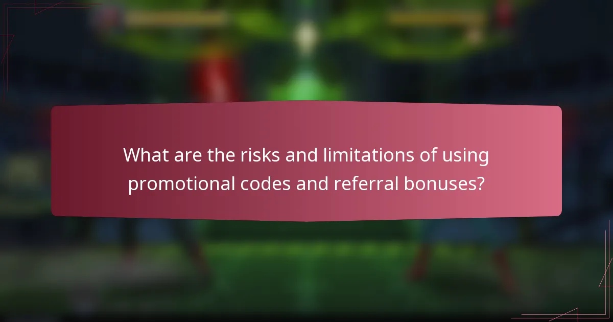 What are the risks and limitations of using promotional codes and referral bonuses?