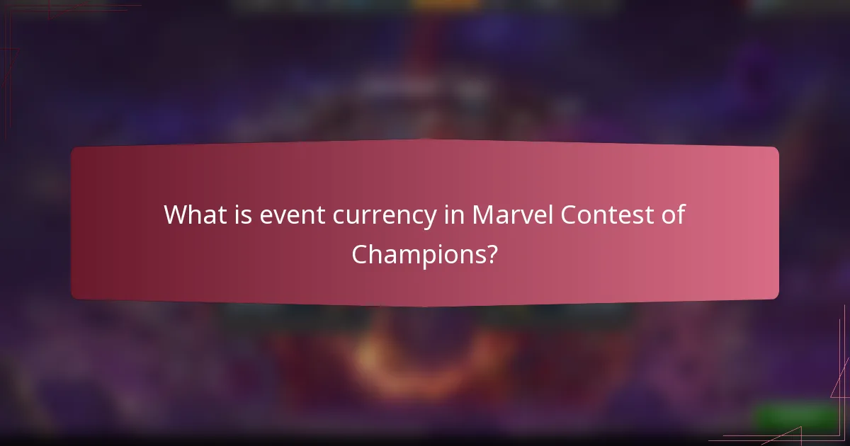 What is event currency in Marvel Contest of Champions?
