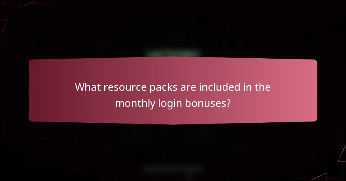 What resource packs are included in the monthly login bonuses?